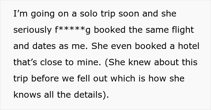 Text about a woman joining an ex-friend's solo trip, booking the same flight and hotel dates. Text about a woman joining an ex-friend's solo trip, booking the same flight and hotel dates.