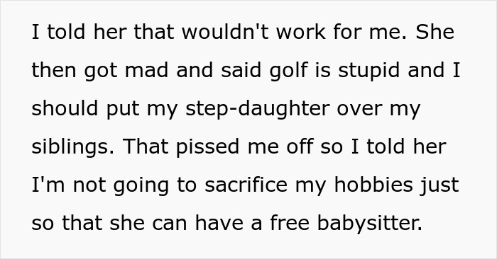 Text message about a man's refusal to prioritize stepkid over his golf hobby, leading to conflict with his wife. Text message about a man's refusal to prioritize stepkid over his golf hobby, leading to conflict with his wife.