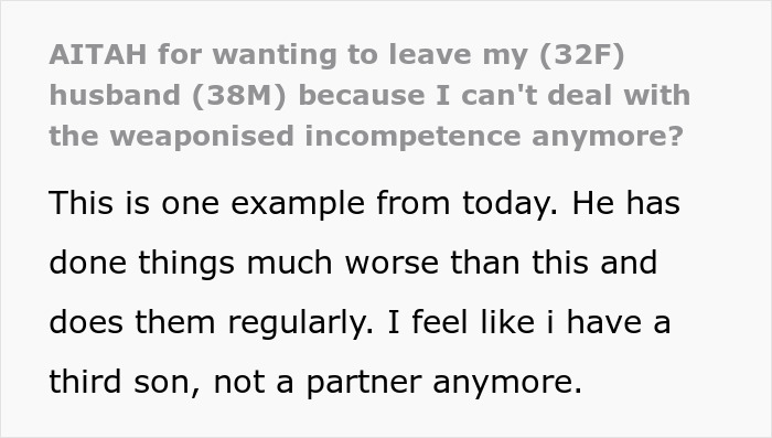 Text expressing frustration over husband's weaponized incompetence, wife considering divorce. Text expressing frustration over husband's weaponized incompetence, wife considering divorce.