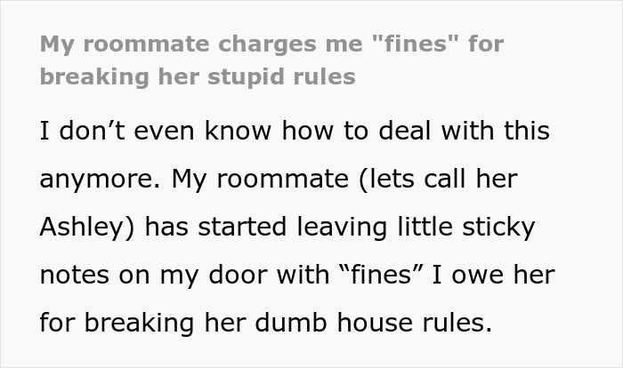 Text complaining about a roommate imposing fines for breaking house rules. Text complaining about a roommate imposing fines for breaking house rules.