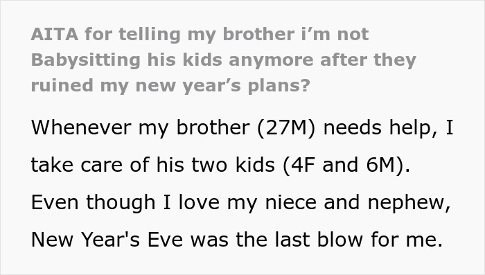 Guy Ruins New Year For Sister, Is Shocked She Refuses To Babysit His Kids Ever Again Guy Ruins New Year For Sister, Is Shocked She Refuses To Babysit His Kids Ever Again