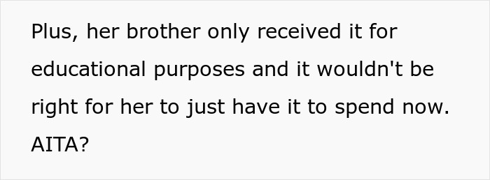 Text expressing a daughter's struggle with college funds while her brother lives lavishly. Text expressing a daughter's struggle with college funds while her brother lives lavishly.