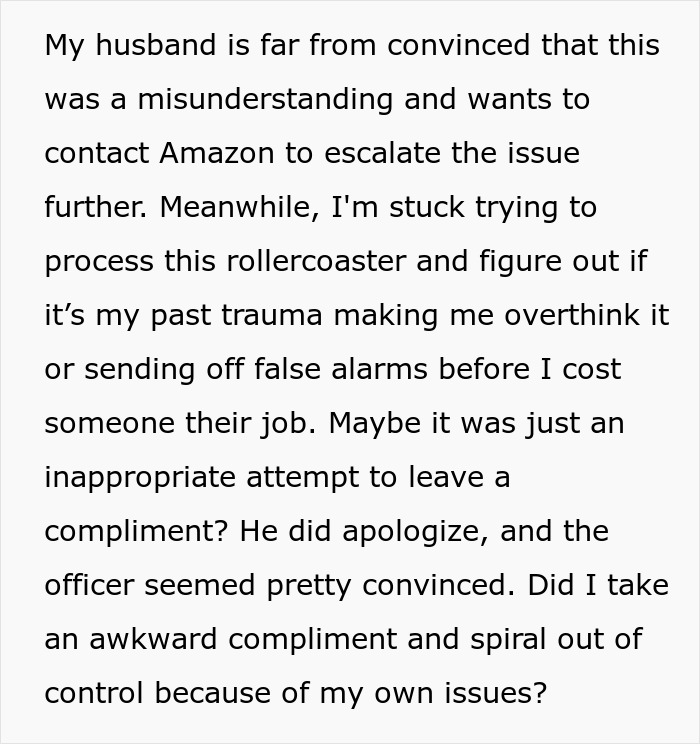 Text recounting an incident where an Amazon driver left a note, prompting a police call and contemplation about overreaction. Text recounting an incident where an Amazon driver left a note, prompting a police call and contemplation about overreaction.
