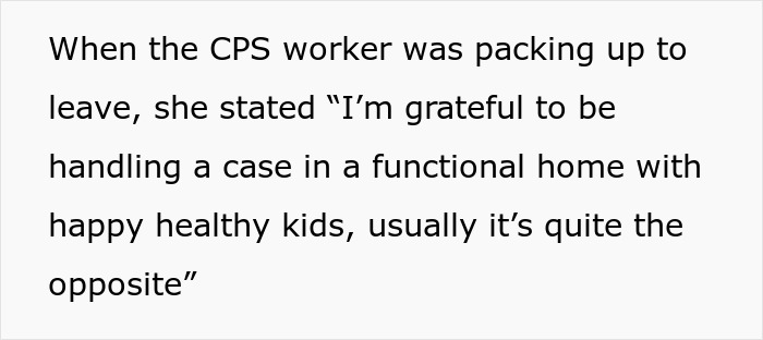 Text from a CPS worker expressing gratitude for a functional home with happy kids. Text from a CPS worker expressing gratitude for a functional home with happy kids.