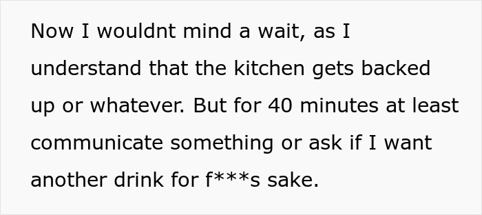 Text expressing frustration about waiting 40 minutes without communication at a restaurant. Text expressing frustration about waiting 40 minutes without communication at a restaurant.