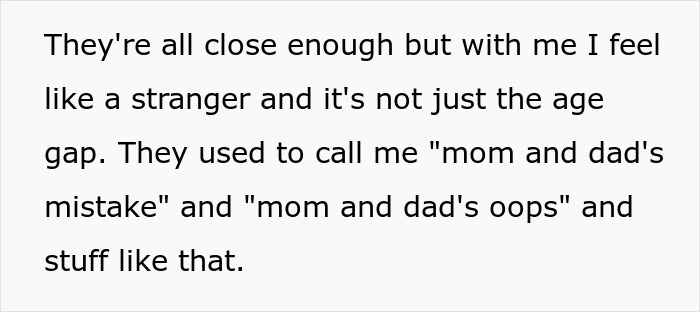 Teen expressing feelings of being an outsider, referred to as "mom and dad's mistake," highlighting family tension. Teen expressing feelings of being an outsider, referred to as "mom and dad's mistake," highlighting family tension.
