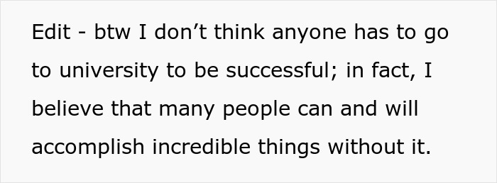 Text expressing belief that university education is not necessary for success. Text expressing belief that university education is not necessary for success.