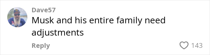 Comment criticizes Musk family, suggesting adjustments are needed. Comment criticizes Musk family, suggesting adjustments are needed.