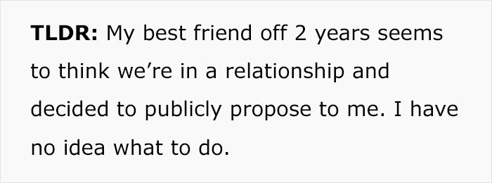 Text expressing confusion after an unexpected public proposal from a best friend, highlighting relationship misunderstanding. Text expressing confusion after an unexpected public proposal from a best friend, highlighting relationship misunderstanding.