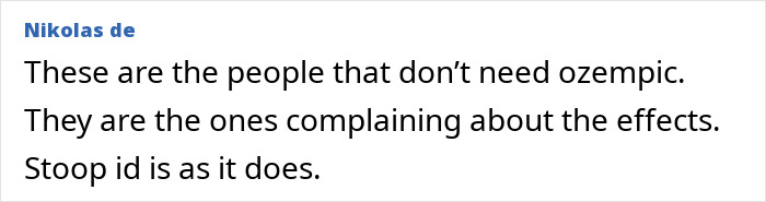 Comment criticizing people discussing Ozempic effects. Comment criticizing people discussing Ozempic effects.