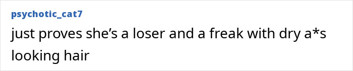 Online comment criticizing an unnamed person with harsh remarks about appearance and character. Online comment criticizing an unnamed person with harsh remarks about appearance and character.