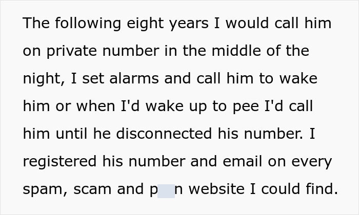 Text detailing eight-year revenge plan for unpaid client, mentioning late-night calls and registering information on spam sites. Text detailing eight-year revenge plan for unpaid client, mentioning late-night calls and registering information on spam sites.