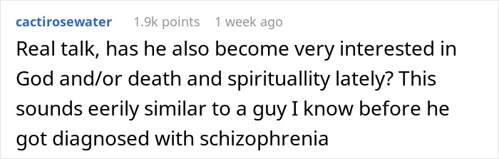 Reddit comment discussing someone's sudden interest in spirituality and mental health concerns. Reddit comment discussing someone's sudden interest in spirituality and mental health concerns.