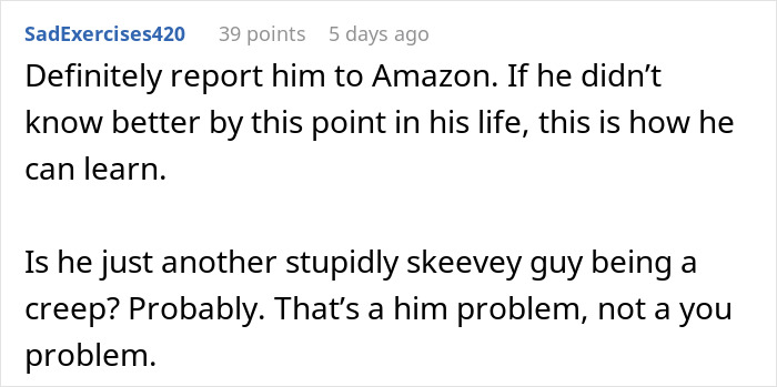 Comment discussing reporting an Amazon driver and addressing inappropriate behavior. Comment discussing reporting an Amazon driver and addressing inappropriate behavior.