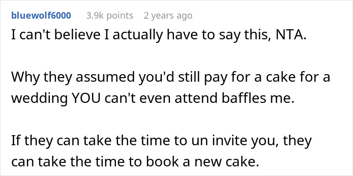Comment discussing a wedding cake cancellation issue with ex-BFF after being uninvited. Comment discussing a wedding cake cancellation issue with ex-BFF after being uninvited.
