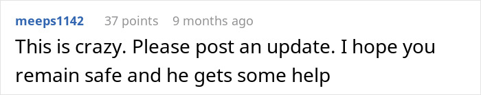 Reddit comment expressing concern and advising someone to stay safe and seek help. Reddit comment expressing concern and advising someone to stay safe and seek help.