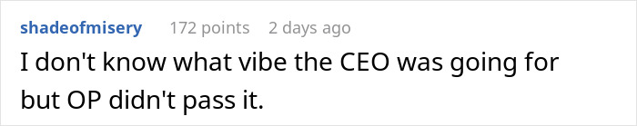 Reddit comment about a CEO's vibe, related to company rejecting a potential employee for eating lunch in the office. Reddit comment about a CEO's vibe, related to company rejecting a potential employee for eating lunch in the office.