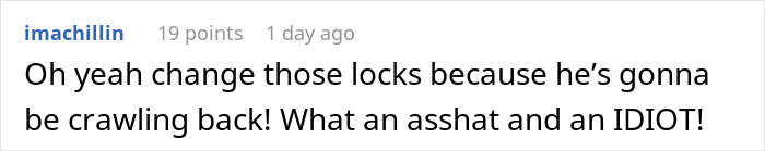 User comment about changing locks, highlighting son's entitled behavior. User comment about changing locks, highlighting son's entitled behavior.