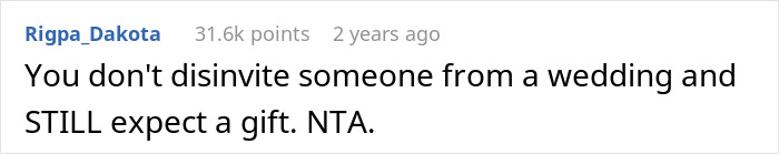 Reddit comment about wedding etiquette and gift expectations after uninviting someone. Reddit comment about wedding etiquette and gift expectations after uninviting someone.