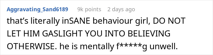 Reddit comment warning a woman about her boyfriend's behavior and gaslighting. Reddit comment warning a woman about her boyfriend's behavior and gaslighting.