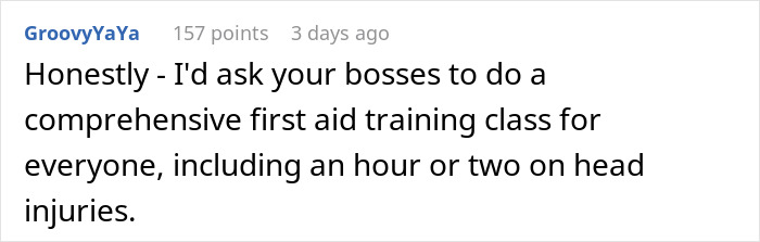 Comment suggesting first aid training after coworker incident. Comment suggesting first aid training after coworker incident.