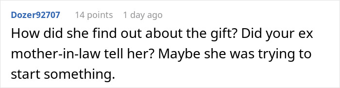 Online comment discussing ex-mother-in-law's gift, implying it caused a fuss with the ex's new wife. Online comment discussing ex-mother-in-law's gift, implying it caused a fuss with the ex's new wife.