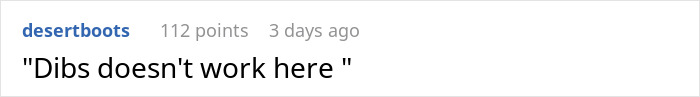 Comment saying 'Dibs doesn't work here' in a discussion about petty revenge at a resort. Comment saying 'Dibs doesn't work here' in a discussion about petty revenge at a resort.