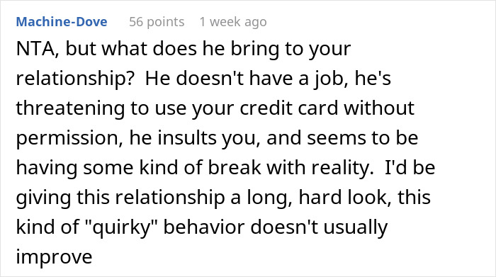 Comment criticizing a boyfriend's refusal to work and disrespectful behavior towards his girlfriend. Comment criticizing a boyfriend's refusal to work and disrespectful behavior towards his girlfriend.