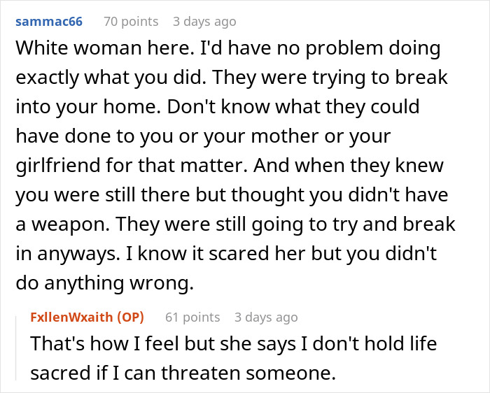 Reddit comments discussing a man's defense of using a gun to threaten intruders. Reddit comments discussing a man's defense of using a gun to threaten intruders.
