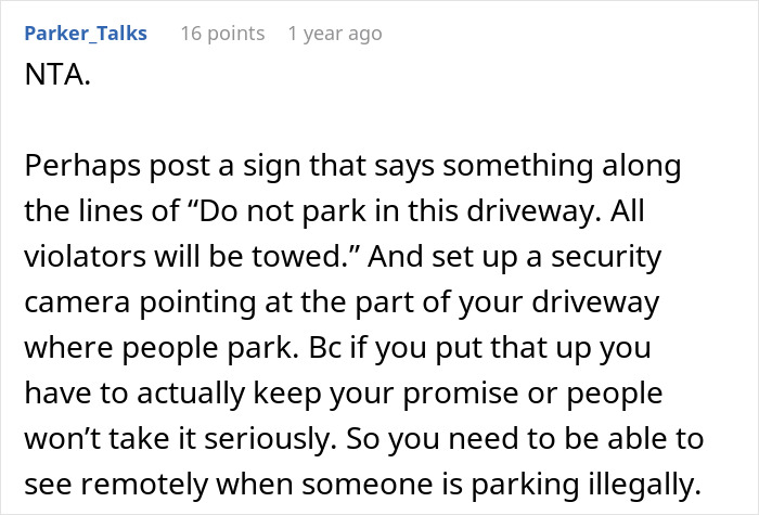 Comment suggesting a sign and security camera to prevent car-blocking in driveway. Comment suggesting a sign and security camera to prevent car-blocking in driveway.
