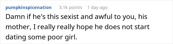 Reddit comment criticizing a son's entitled behavior towards his mom. Reddit comment criticizing a son's entitled behavior towards his mom.