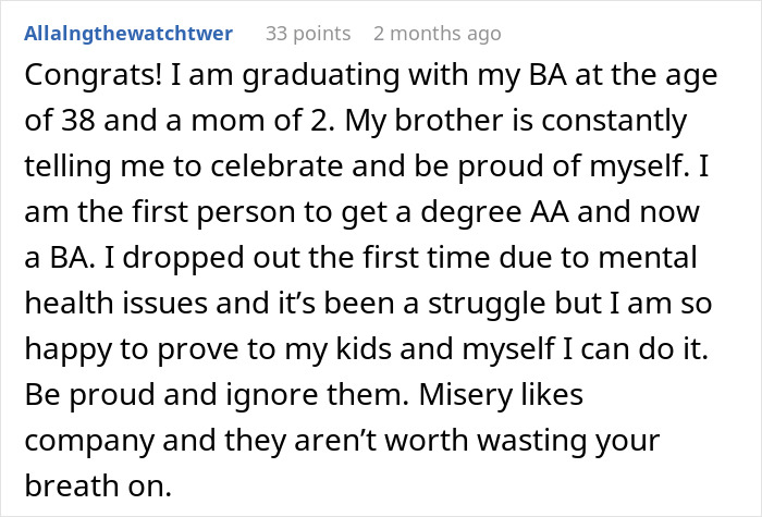 A Reddit comment celebrating a mother of two graduating with a BA at age 38, encouraging pride and perseverance. A Reddit comment celebrating a mother of two graduating with a BA at age 38, encouraging pride and perseverance.