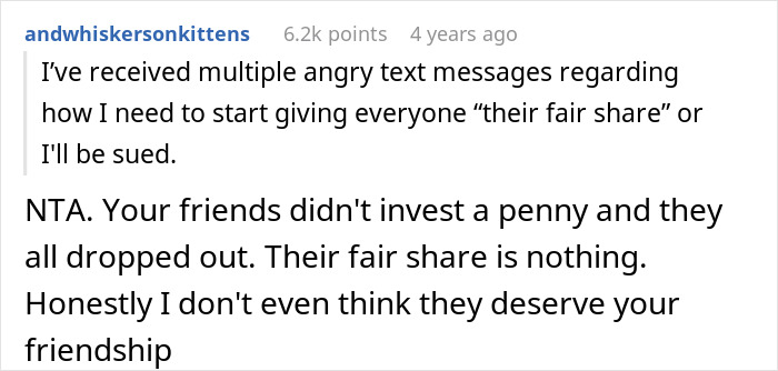 Reddit comment about friends backing out before business success, demanding compensation later. Reddit comment about friends backing out before business success, demanding compensation later.