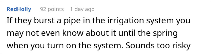 Comment discussing potential risks of neighbors disrupting a yard irrigation system. Comment discussing potential risks of neighbors disrupting a yard irrigation system.
