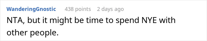 A Reddit comment about family New Year's Eve drama and spending the holiday with others. A Reddit comment about family New Year's Eve drama and spending the holiday with others.
