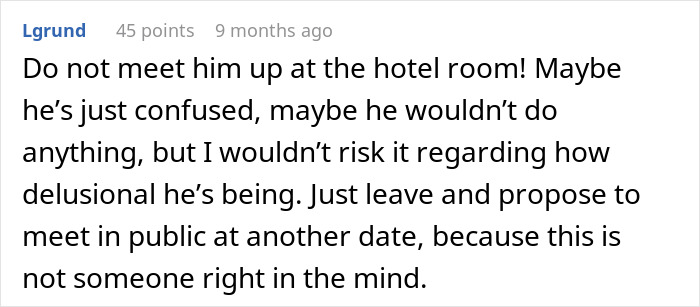 Screenshot of a Reddit comment advising against meeting a person alone in a hotel room after a rejected proposal in public. Screenshot of a Reddit comment advising against meeting a person alone in a hotel room after a rejected proposal in public.