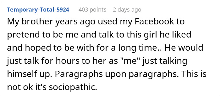 Social media confession about a brother impersonating his sibling, shocking discovery of fake friend group. Social media confession about a brother impersonating his sibling, shocking discovery of fake friend group.