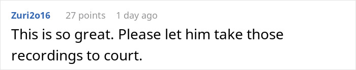 Comment discussing recordings and taking them to court in response to a bugged car story. Comment discussing recordings and taking them to court in response to a bugged car story.