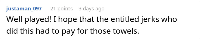 Comment about petty revenge at the resort, mentioning entitled jerks and towels. Comment about petty revenge at the resort, mentioning entitled jerks and towels.