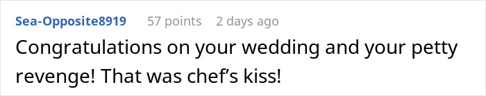 Reddit comment on a wedding post, highlighting a stepmom’s plans being thwarted, praised as "chef's kiss". Reddit comment on a wedding post, highlighting a stepmom’s plans being thwarted, praised as "chef's kiss".