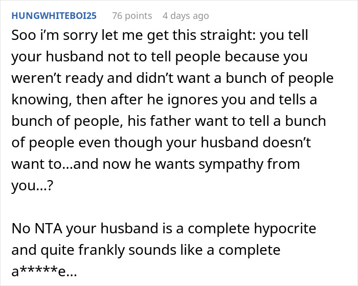 Comment discussing a man ignoring wife’s plea for pregnancy privacy, calling him a hypocrite. Comment discussing a man ignoring wife’s plea for pregnancy privacy, calling him a hypocrite.