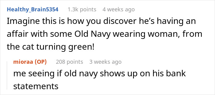 Reddit comments joking about stains leading to a suspected mistress affair. Reddit comments joking about stains leading to a suspected mistress affair.