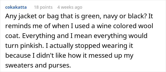 Comment about stains from a wool coat changing clothes color. Comment about stains from a wool coat changing clothes color.