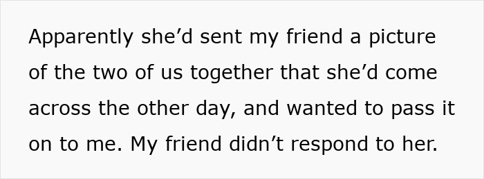 Text describing a woman's ex-friend sending a photo from years ago. Text describing a woman's ex-friend sending a photo from years ago.