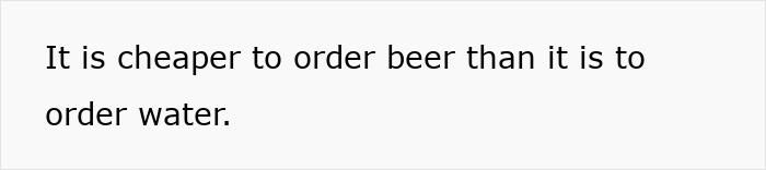 Text highlighting a cultural insight: "It is cheaper to order beer than it is to order water. Text highlighting a cultural insight: "It is cheaper to order beer than it is to order water.