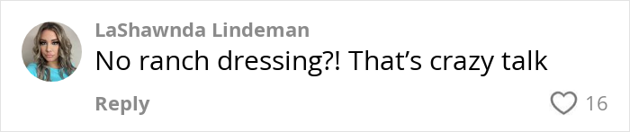 Comment reacting to surprising cultural insights about ranch dressing. Comment reacting to surprising cultural insights about ranch dressing.