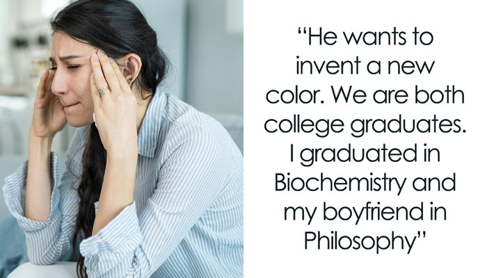 Man Wants To Invent A New Color To “Change Humanity Forever,” GF Refuses To Back His Delusions