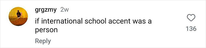 Comment with text, "if international school accent was a person," referencing Gstaad Guy's online content. Comment with text, "if international school accent was a person," referencing Gstaad Guy's online content.