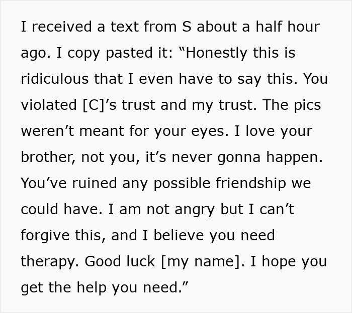Man Thinks Brother’s Girlfriend Is Into Him, Learns The Hard Way She Isn’t: “You Need Therapy” Man Thinks Brother’s Girlfriend Is Into Him, Learns The Hard Way She Isn’t: “You Need Therapy”