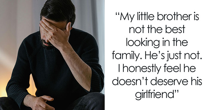 Man Thinks Brother’s Girlfriend Is Into Him, Learns The Hard Way She Isn’t: “You Need Therapy”